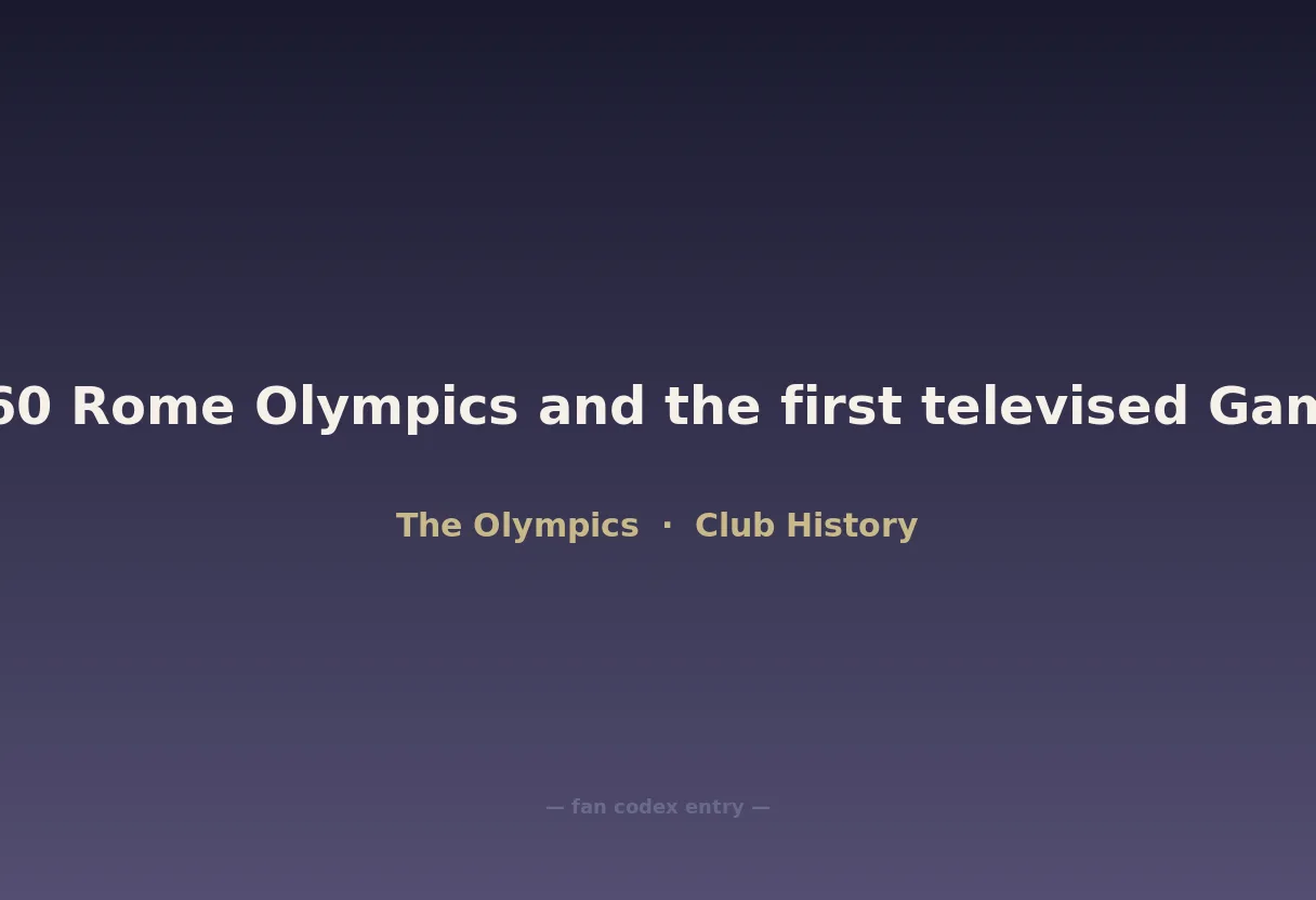 1960 Rome Olympics and the first televised Games