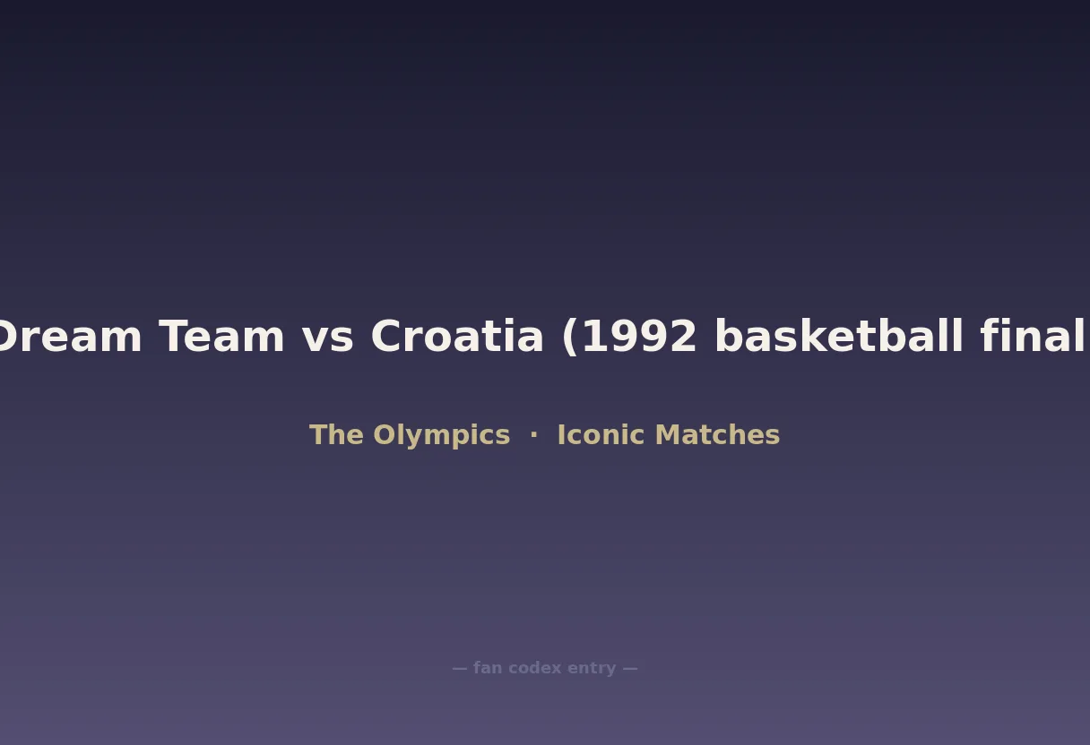 Dream Team vs Croatia (1992 basketball final)