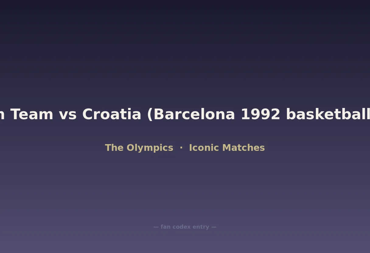 Dream Team vs Croatia (Barcelona 1992 basketball final)