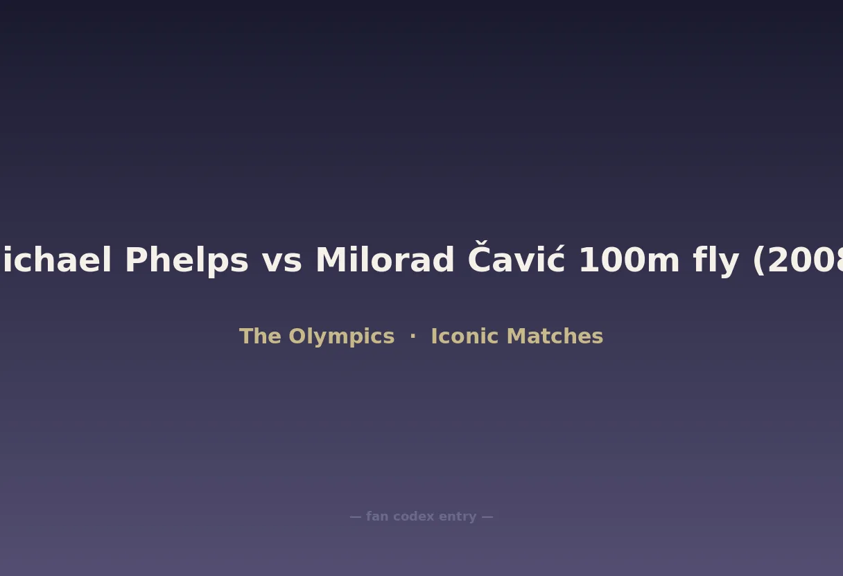 Michael Phelps vs Milorad Čavić 100m fly (2008)